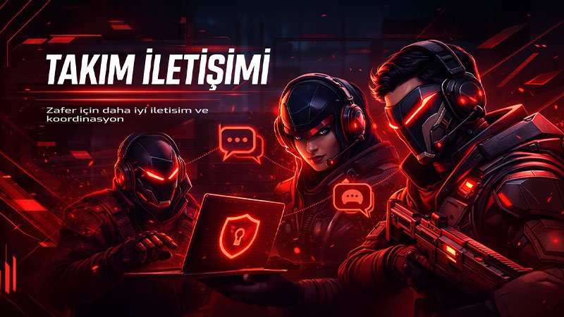 Takım tabanlı multiplayer oyunlarda etkili iletişim stratejileri